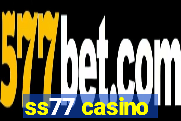 ss77 casino